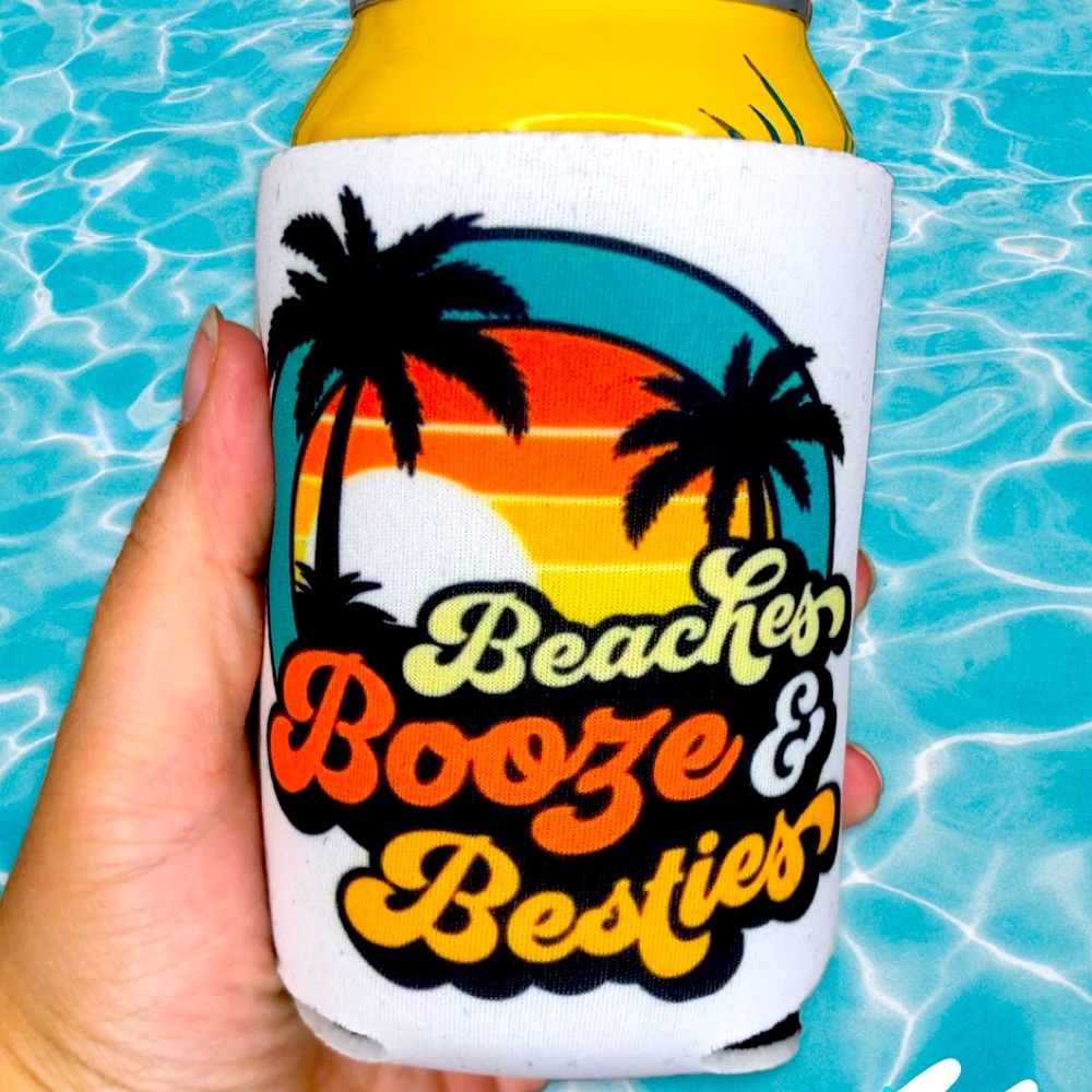 Beaches Booze and Besties Koozie